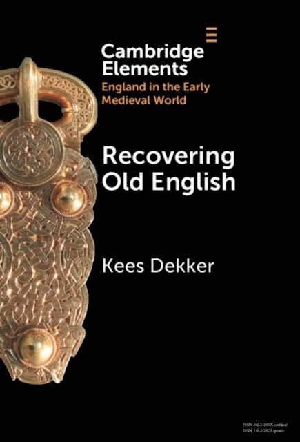 Kees Dekker - Recovering Old English, E-bok