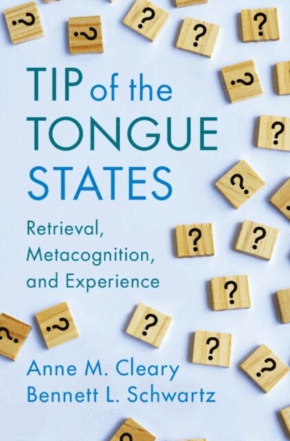 Bennett L. Schwartz, Anne M. Cleary - Tip of the Tongue States, E-bok