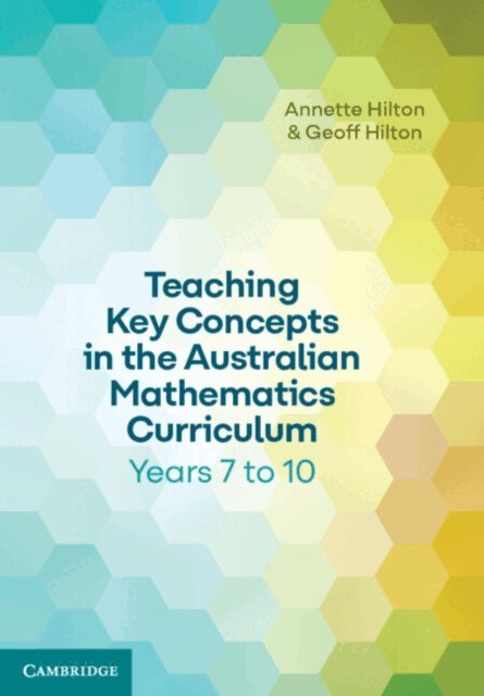 Geoff Hilton, Annette Hilton - Teaching Key Concepts in the Australian Mathematics Curriculum Years 7 to 10, E-bok. Tillgänglighet: Lägg i varukorg