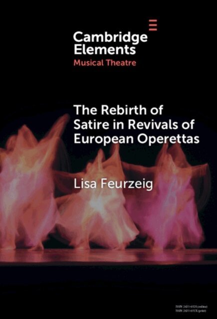 Lisa Feurzeig - Rebirth of Satire in Revivals of European Operettas, E-bok