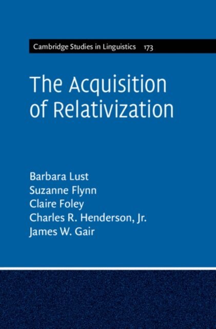 James W. Gair, Jr. Charles R. Henderson, Claire Foley, Suzanne Flynn, Barbara Lust - Acquisition of Relativization, E-bok