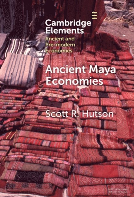Scott R. Hutson - Ancient Maya Economies, E-bok