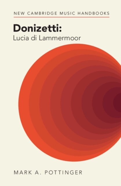 Mark A. Pottinger - Donizetti: Lucia di Lammermoor, E-bok