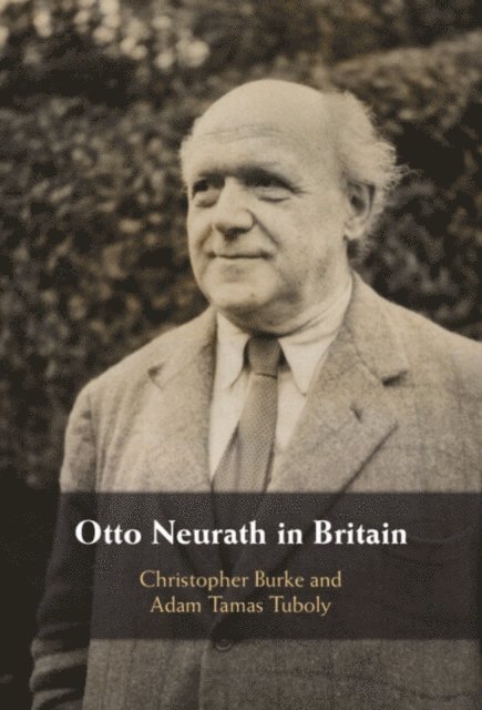 Adam Tamas Tuboly, Christopher Burke - Otto Neurath in Britain, E-bok
