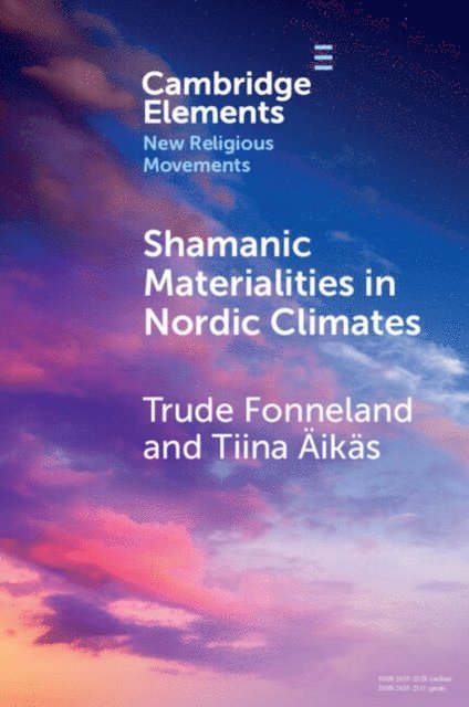 Tiina Aikas, Trude Fonneland - Shamanic Materialities in Nordic Climates, E-bok