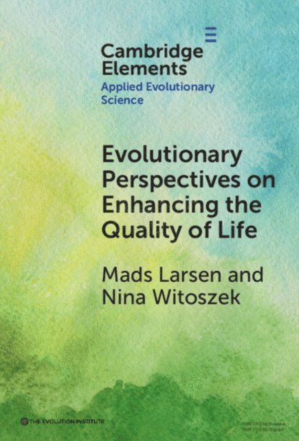 Nina Witoszek, Mads Larsen - Evolutionary Perspectives on Enhancing Quality of Life, E-bok