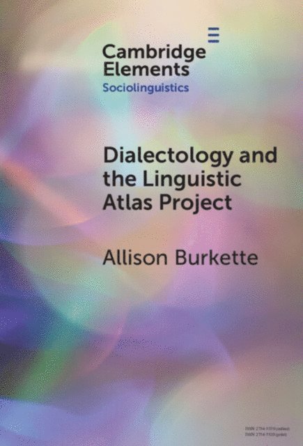 Allison Burkette - Dialectology and the Linguistic Atlas Project, E-bok