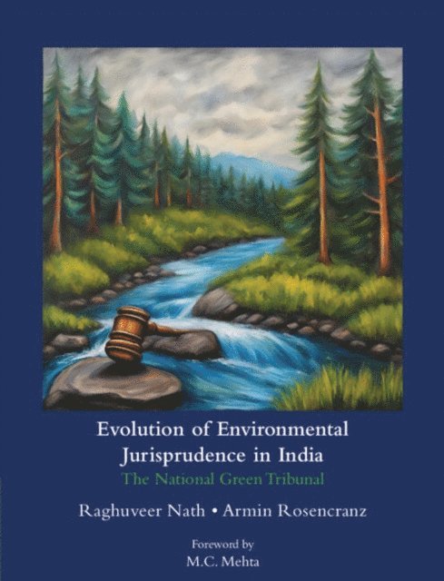 Armin Rosencranz, Raghuveer Nath - Evolution of Environmental Jurisprudence in India, E-bok. Tillgänglighet: Lägg i varukorg