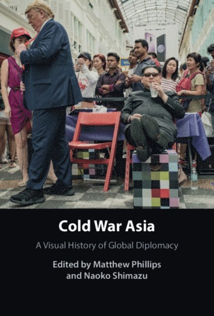 Naoko Shimazu, Matthew Phillips - Cold War Asia, E-bok