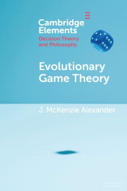 J. McKenzie Alexander - Evolutionary Game Theory, E-bok