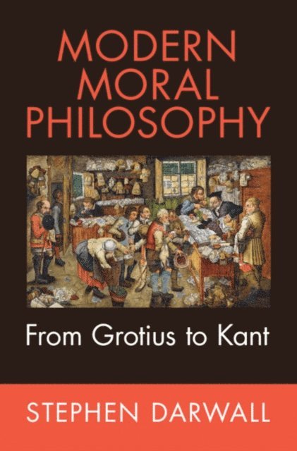 Stephen Darwall - Modern Moral Philosophy, E-bok