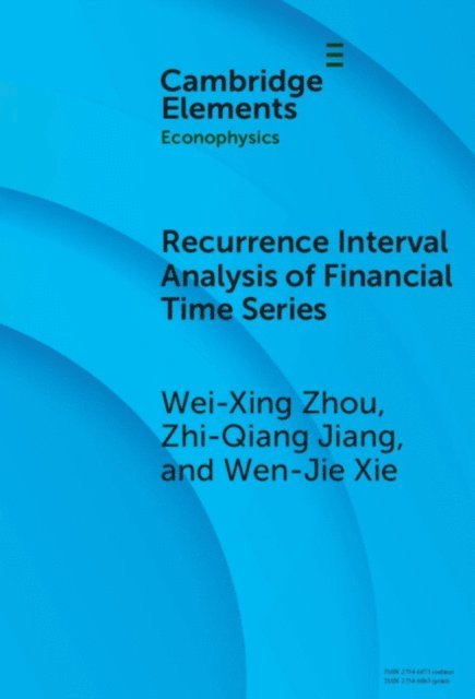 Wen-Jie Xie, Zhi-Qiang Jiang, Wei-Xing Zhou - Recurrence Interval Analysis of Financial Time Series, E-bok