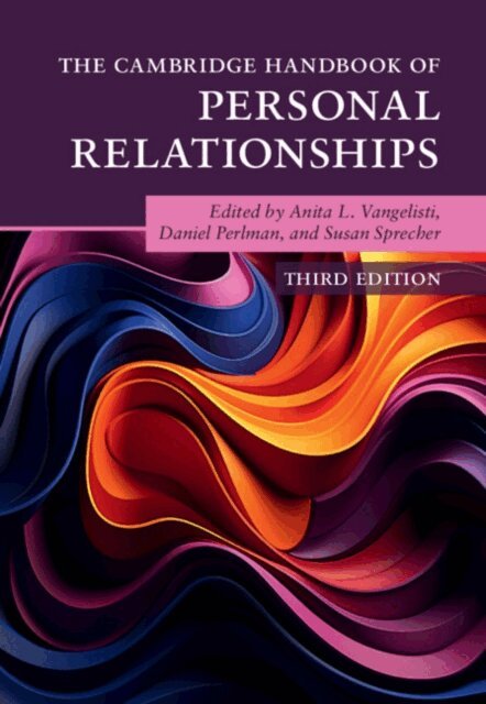 Susan Sprecher, Daniel Perlman, Anita L. Vangelisti - Cambridge Handbook of Personal Relationships, E-bok