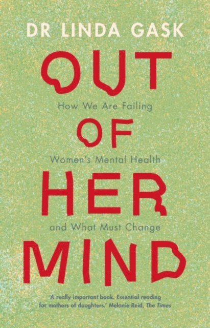 Linda Gask - Out of Her Mind, E-bok