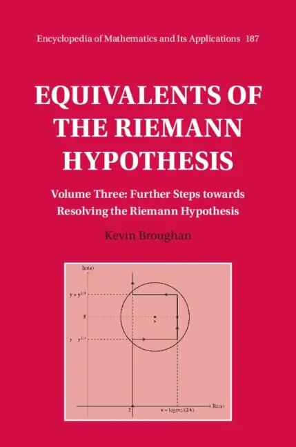 Equivalents of the Riemann Hypothesis: Volume 3, Further Steps towards Resolving the Riemann Hypothesis