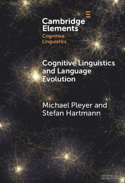 Stefan Hartmann, Michael Pleyer - Cognitive Linguistics and Language Evolution, E-bok
