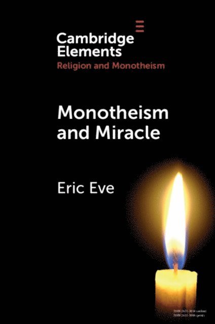 Eric Eve - Monotheism and Miracle, E-bok