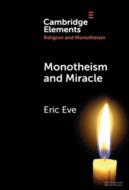 Eric Eve - Monotheism and Miracle, E-bok