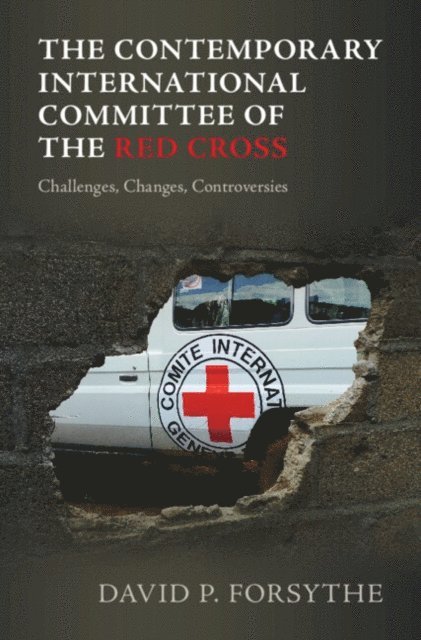 David P. Forsythe - Contemporary International Committee of the Red Cross, E-bok
