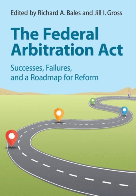 Jill I. Gross, Richard A. Bales - Federal Arbitration Act, E-bok. Tillgänglighet: Lägg i varukorg