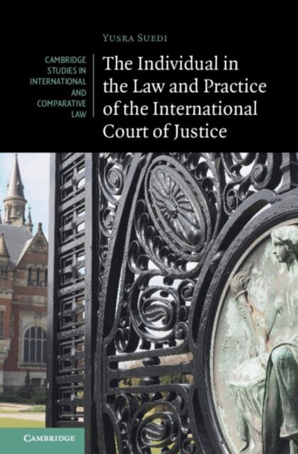 Yusra Suedi - Individual in the Law and Practice of the International Court of Justice, E-bok