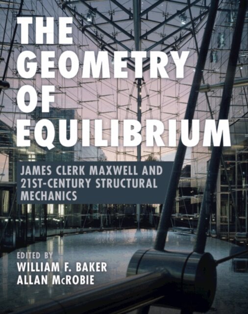 Allan McRobie, William F. Baker - Geometry of Equilibrium, E-bok