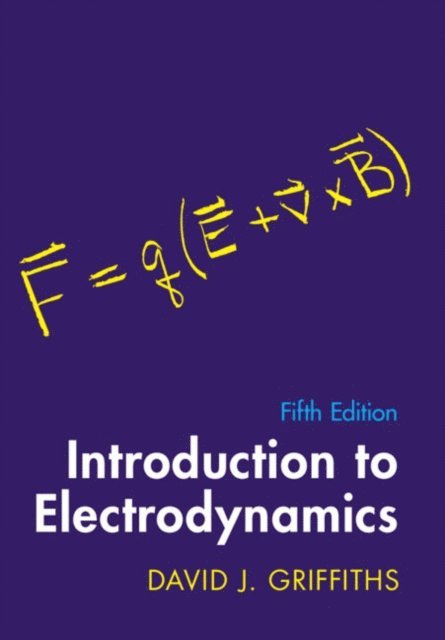 David J. Griffiths - Introduction to Electrodynamics, E-bok