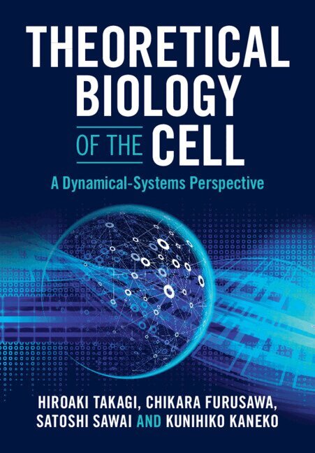 Hiroaki Takagi, Chikara Furusawa, Satoshi Sawai, Kunihiko Kaneko - Theoretical Biology of the Cell, Häftad. Tillgänglighet: Lägg i varukorg