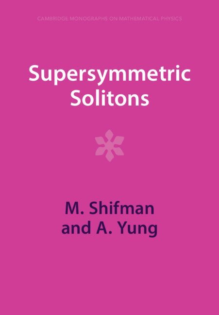M. Shifman, A. Yung - Supersymmetric Solitons, Häftad. Tillgänglighet: Lägg i varukorg