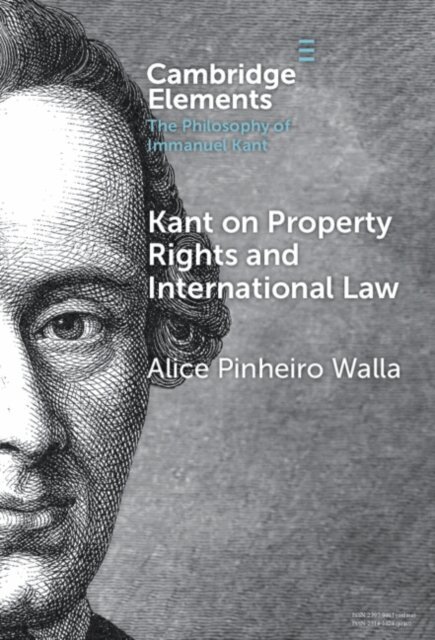 Alice Pinheiro Walla - Kant on Property Rights and International Law, E-bok