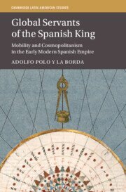 Adolfo Polo y La Borda - Global Servants of the Spanish King, Inbunden. Tillgänglighet: Lägg i varukorg