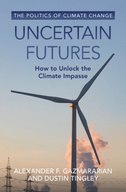 Dustin Tingley, Alexander F. Gazmararian - Uncertain Futures, E-bok