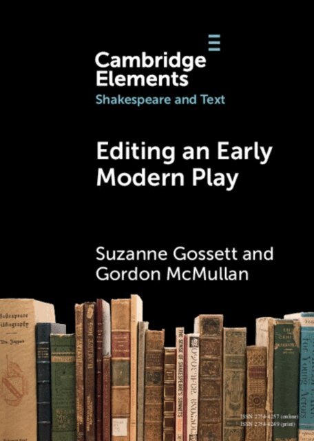 Gordon McMullan, Suzanne Gossett - Editing an Early Modern Play, E-bok