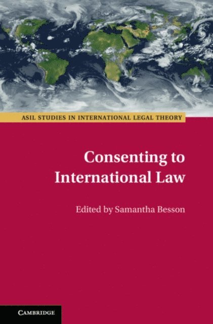 Samantha Besson - Consenting to International Law, E-bok