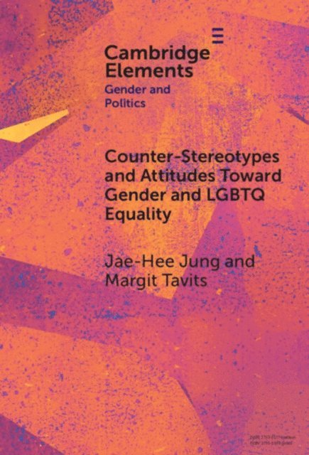 Margit Tavits, Jae-Hee Jung - Counter-Stereotypes and Attitudes Toward Gender and LGBTQ Equality, E-bok