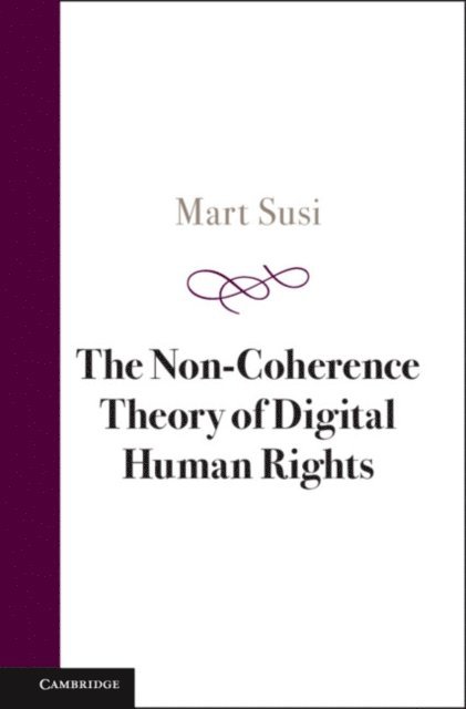 Mart Susi - Non-Coherence Theory of Digital Human Rights, E-bok