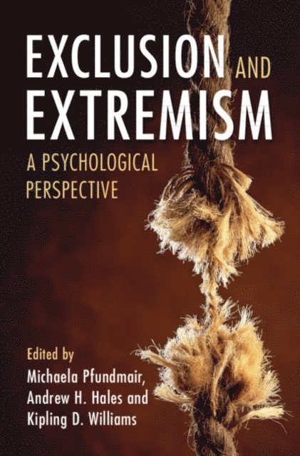 Kipling D. Williams, Andrew H. Hales, Michaela Pfundmair - Exclusion and Extremism, E-bok