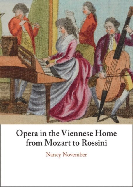 Nancy November - Opera in the Viennese Home from Mozart to Rossini, E-bok