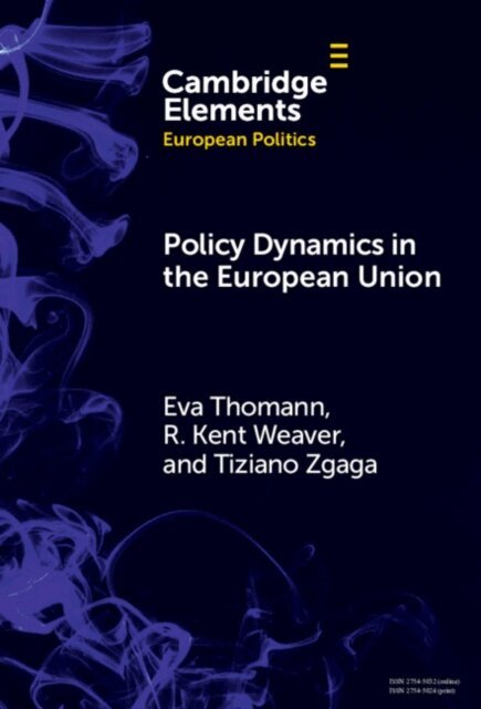 Tiziano Zgaga, R. Kent Weaver, Eva Thomann - Policy Dynamics in the European Union, E-bok