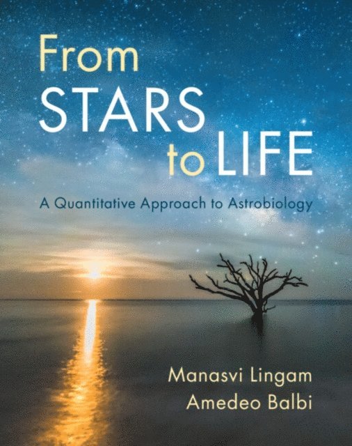 Amedeo Balbi, Manasvi Lingam - From Stars to Life, E-bok