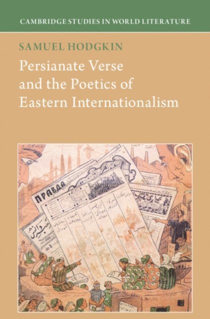 Samuel Hodgkin - Persianate Verse and the Poetics of Eastern Internationalism, E-bok