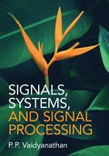 Signals, Systems, and Signal Processing