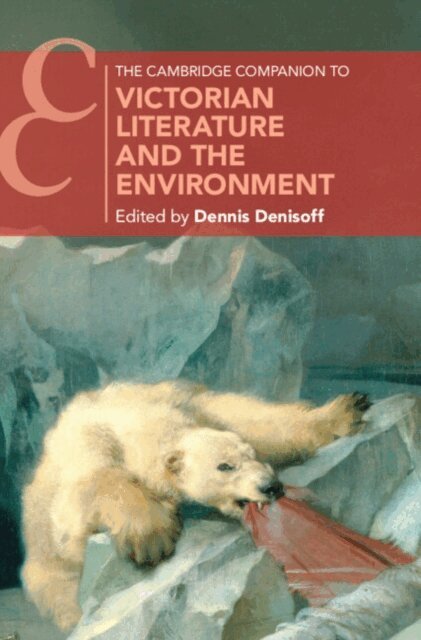 Dennis Denisoff - Cambridge Companion to Victorian Literature and the Environment, E-bok