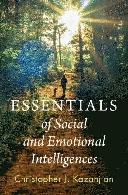 Christopher J. Kazanjian - Essentials of Social and Emotional Intelligences, E-bok