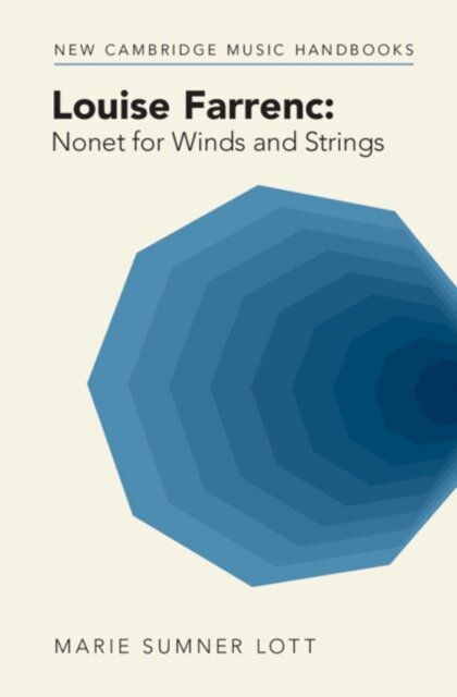 Marie Sumner Lott - Louise Farrenc: Nonet for Winds and Strings, E-bok