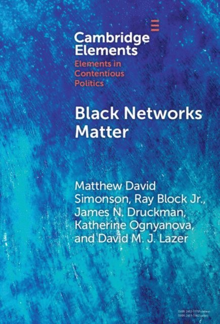 David M. J. Lazer, Katherine Ognyanova, James N. Druckman, Ray Block Jr, Matthew David Simonson - Black Networks Matter, E-bok