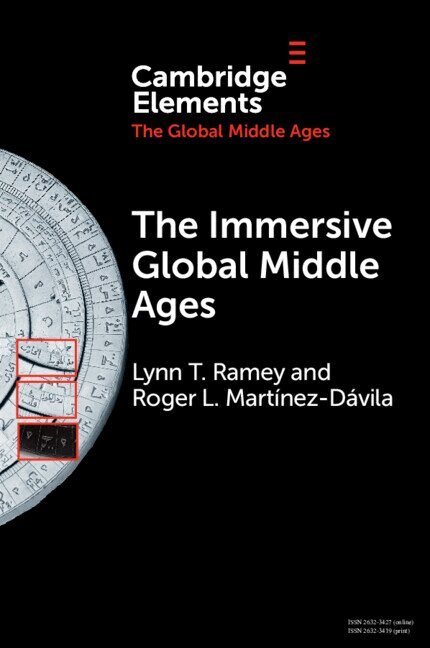 Lynn T. Ramey, Roger L. Martínez-Dávila - The Immersive Global Middle Ages, Häftad