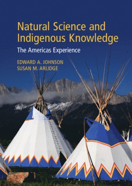 Susan M. Arlidge, Edward A. Johnson - Natural Science and Indigenous Knowledge, E-bok