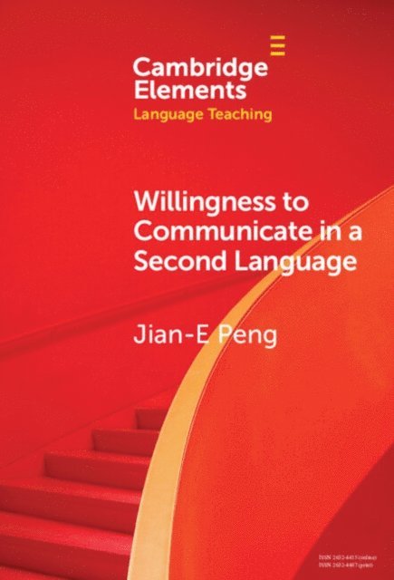 Jian-E Peng - Willingness to Communicate in a Second Language, E-bok