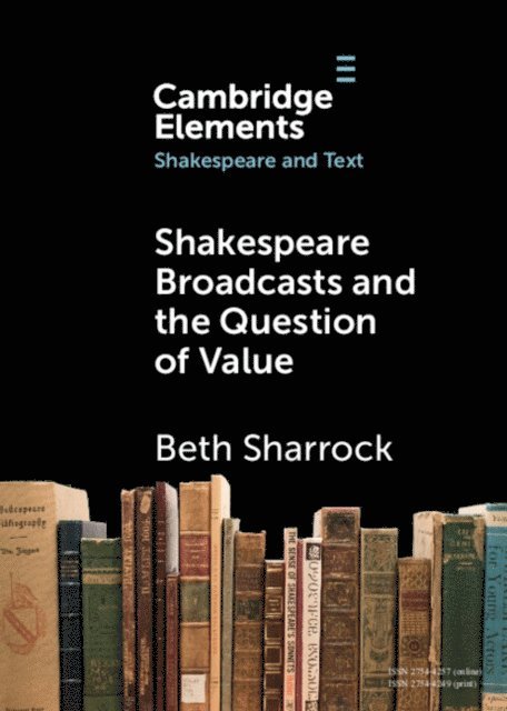 Beth Sharrock - Shakespeare Broadcasts and the Question of Value, E-bok